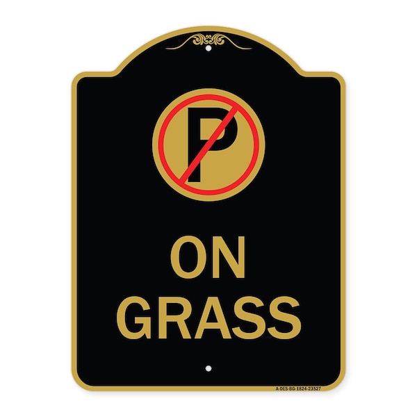 Signmission On Grass With No Parking Symbol, Black & Gold Aluminum Architectural Sign, 18" x 24", BG-1824-23527 A-DES-BG-1824-23527 - main
